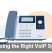 Choosing the Right VoIP System